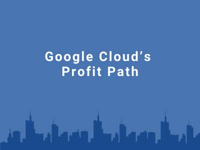 Google Cloud’s Profit Path