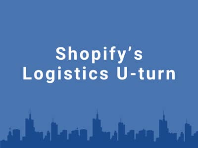 Shopify’s Logistics U-turn