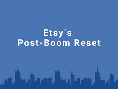 Etsy’s Post-Boom Reset