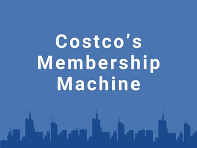 Costco’s Membership Machine