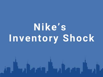 Nike’s Inventory Shock