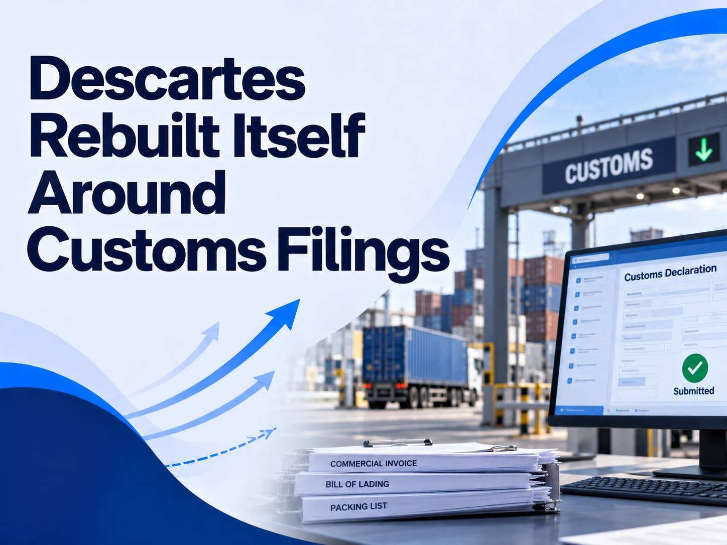 Descartes Rebuilt Itself Around Customs Filings