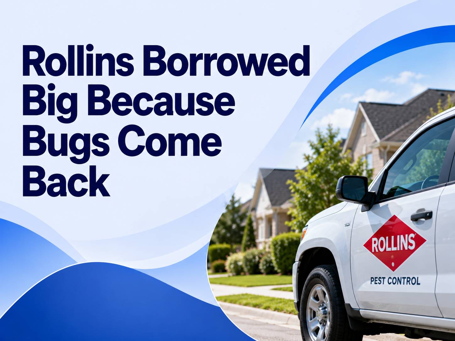 Rollins Borrowed Big Because Bugs Come Back