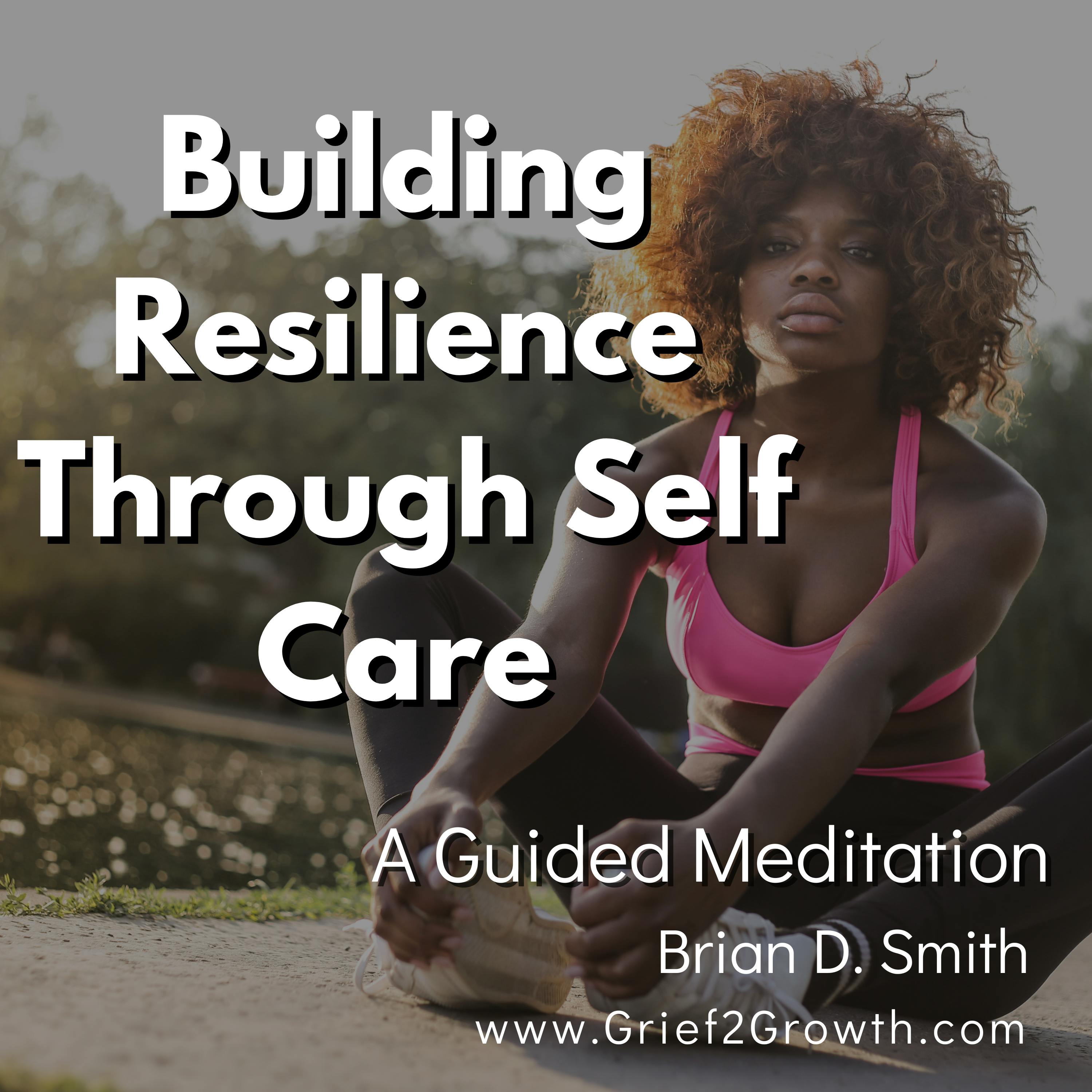 Build Resilience Through Self-Care
