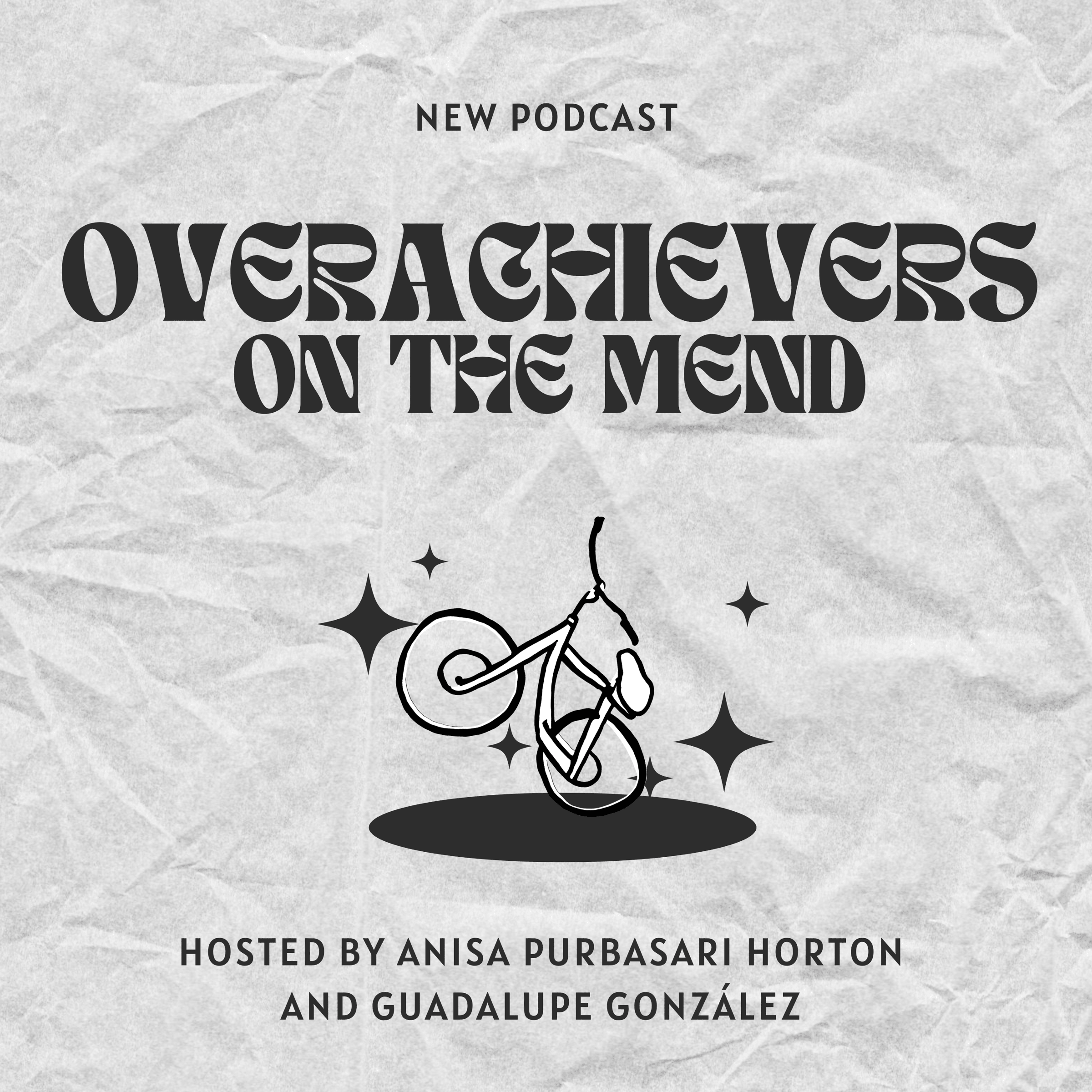 New podcast: Overachievers on the mend, hosted by Anisa Purbasari Horton and Guadalupe González