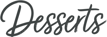 Desserts