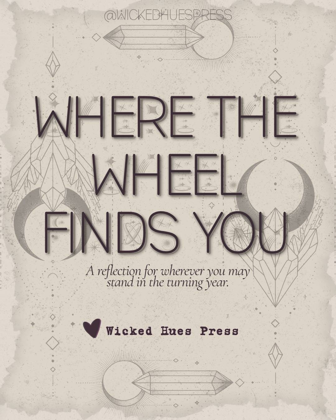 A soft, dark-academia page(taken directly from the freebie offered) reading "Where the Wheel Finds You" and "A reflection for wherever you may stand in the turning of the year." 