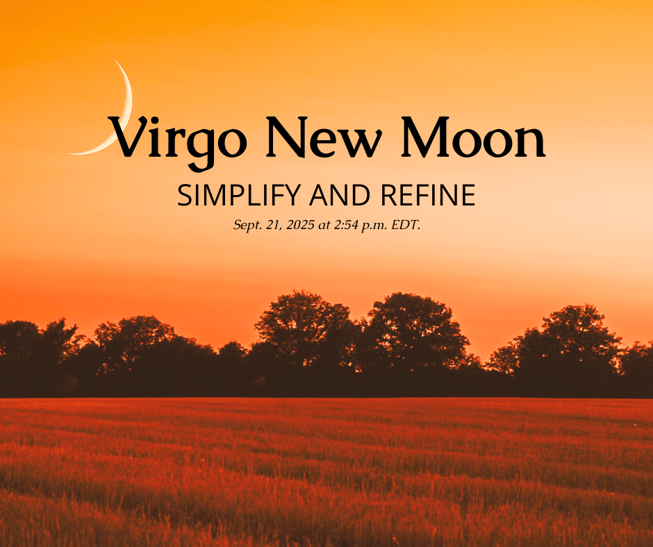 Graphic of a glowing orange sunset sky with a thin crescent moon above dark tree silhouettes and a red field. Text reads: ‘Virgo New Moon — Simplify and Refine. Sept. 21, 2025 at 2:54 p.m. EDT.’