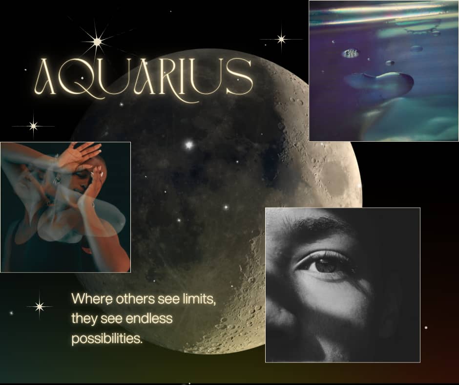 Collage-style image featuring the word “Aquarius” in glowing gold lettering over a large moon in space. Surrounding images include a close-up eye in shadow, abstract flowing water imagery, and a woman in motion with layered light effects. Text reads, “Whe
