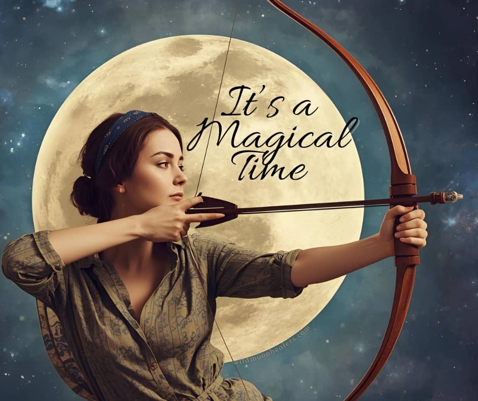 A woman with dark hair pulled back draws a bow and arrow, aiming forward with focus and calm determination. A large, glowing full moon fills the night sky behind her, surrounded by stars. The words “It’s a Magical Time” appear across the moon, creating a 