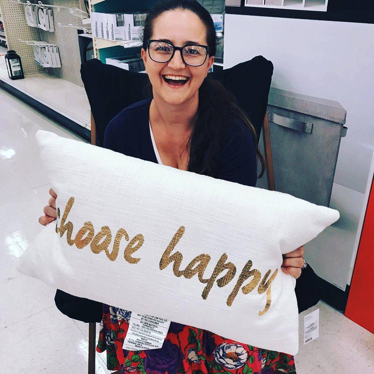 I haven’t shown my face here in awhile, so I am bringing a message from a Target pillow, because if you are at Target and you are not having fun, are you even doing it right?  What has brought you happiness lately?