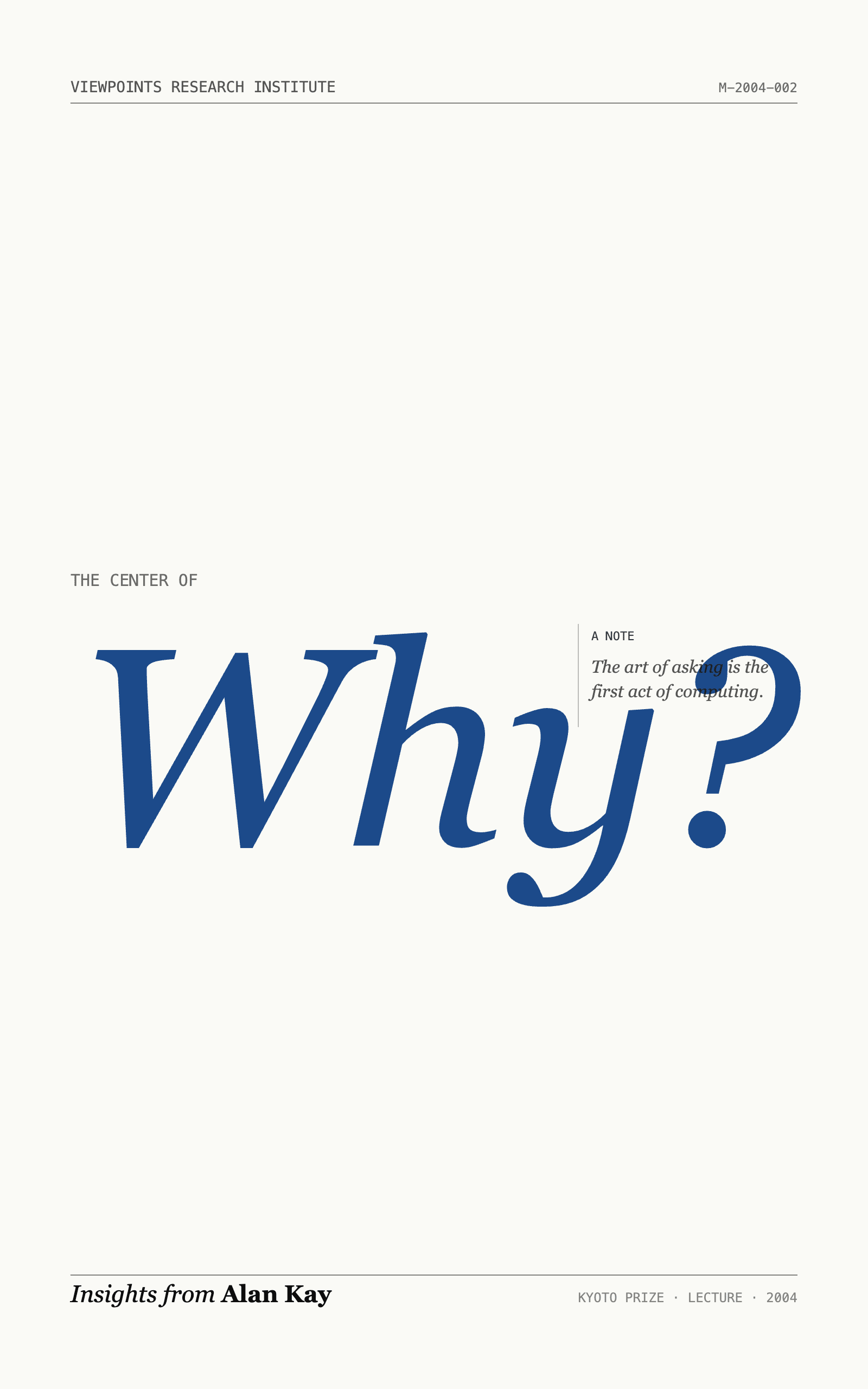 Not curriculum. Not exams. Not certificates. Curiosity. Why every founder, parent, and educator should read Alan Kay's 'The Center of Why?'