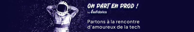 On part en prod