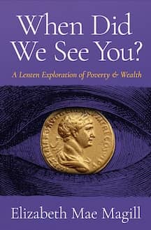 When Did We See You? A Lenten Reflection of Poverty & Wealth on Purple background with an eye covered by an ancient gold coin.
