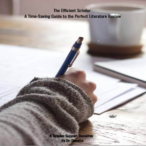 The Efficient Scholar - A Time Saving Guide to the Perfect Literature Review