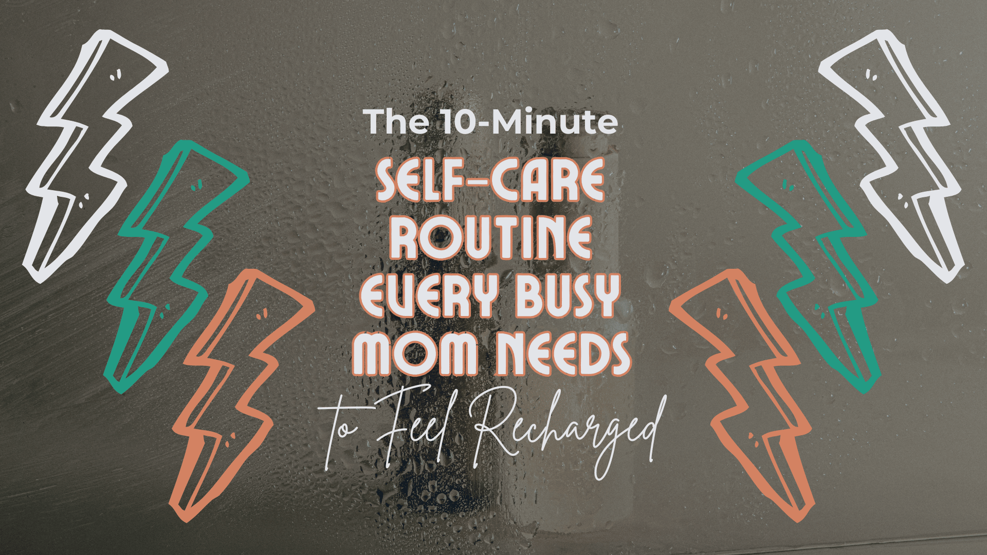 The 10-minute self-care routine every busy mom needs to feel recharged