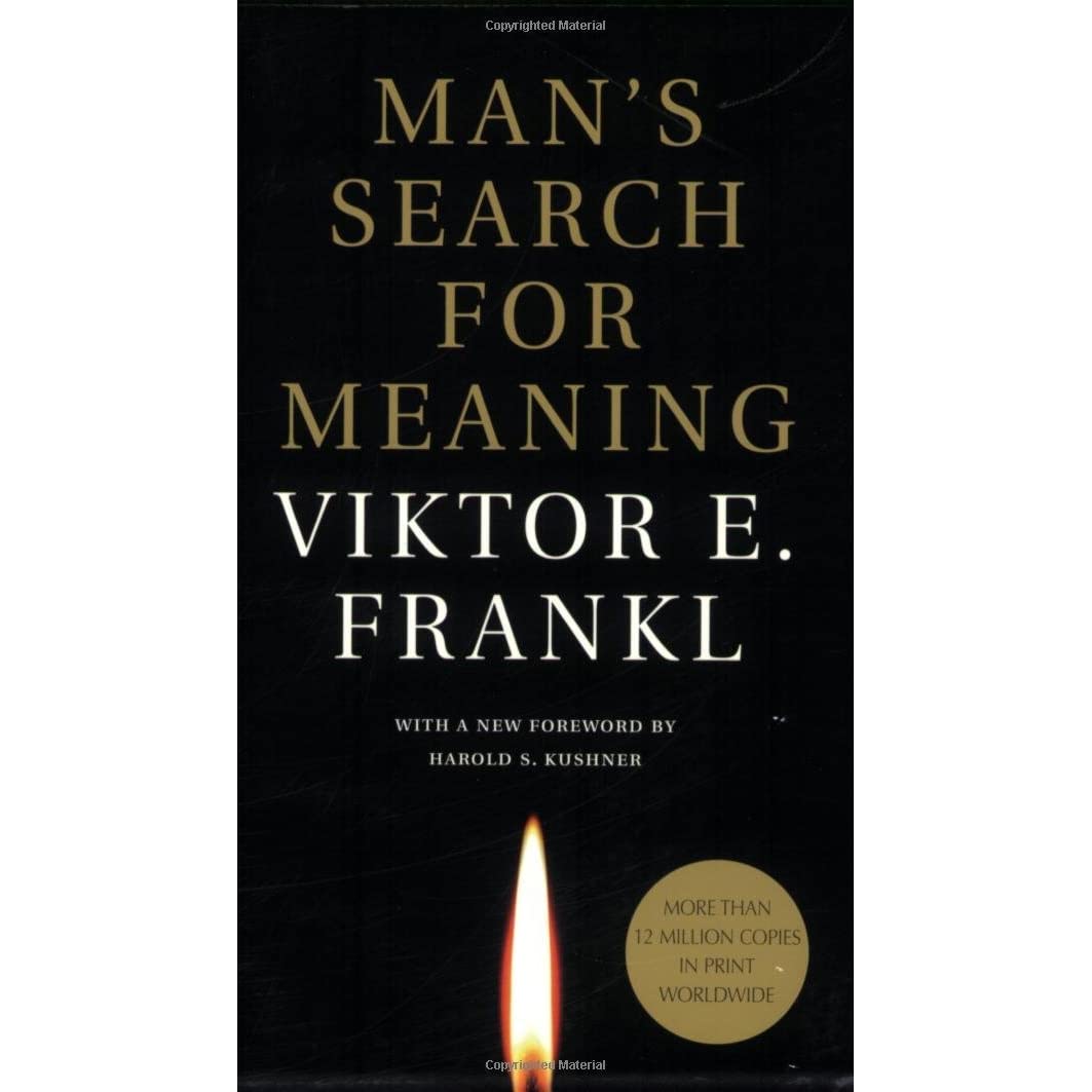 Man's Search for Meaning by Victor Frankl