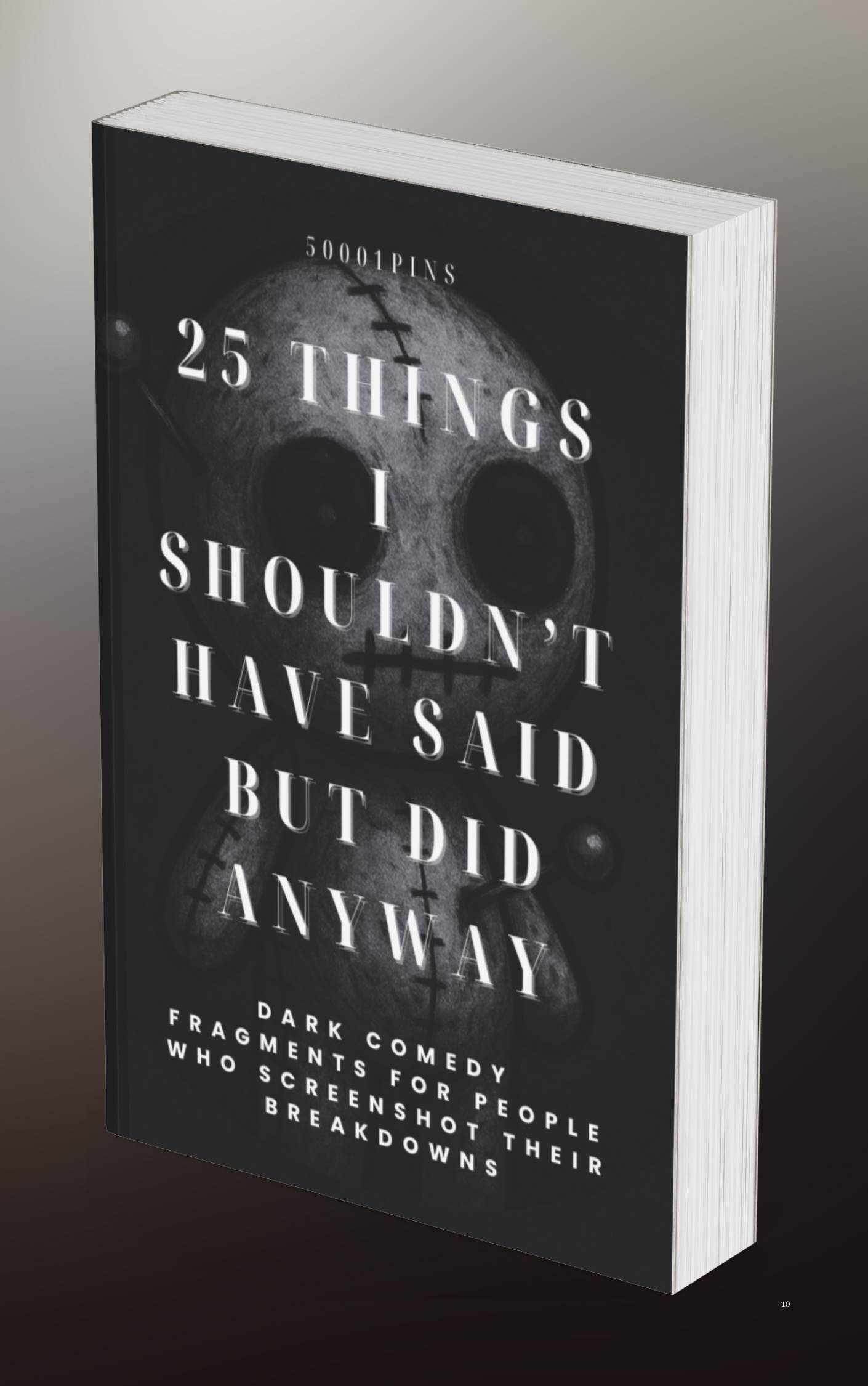 25 Things I Shouldn’t Have Said (But Did Anyway)