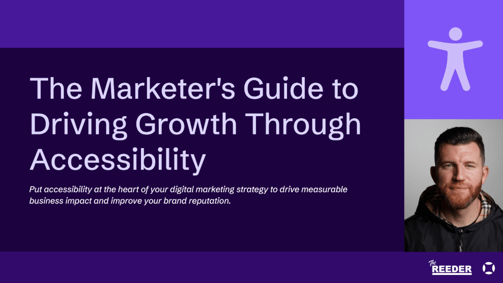 Cover page for ‘The Marketer’s Guide to Driving Growth Through Accessibility.’ Purple background with large white text. Subheadline reads: ‘Put accessibility at the heart of your digital marketing strategy to drive measurable business impact and improve your brand reputation.’ Includes a photo of Devin Reed in a black jacket and The Reeder and AudioEye logos at the bottom.