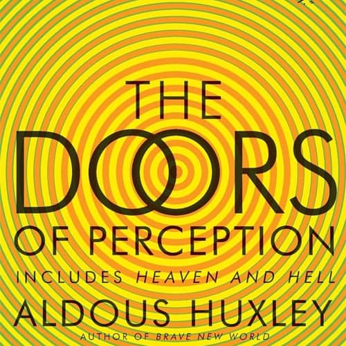 Aldous Huxley Doors of Perception