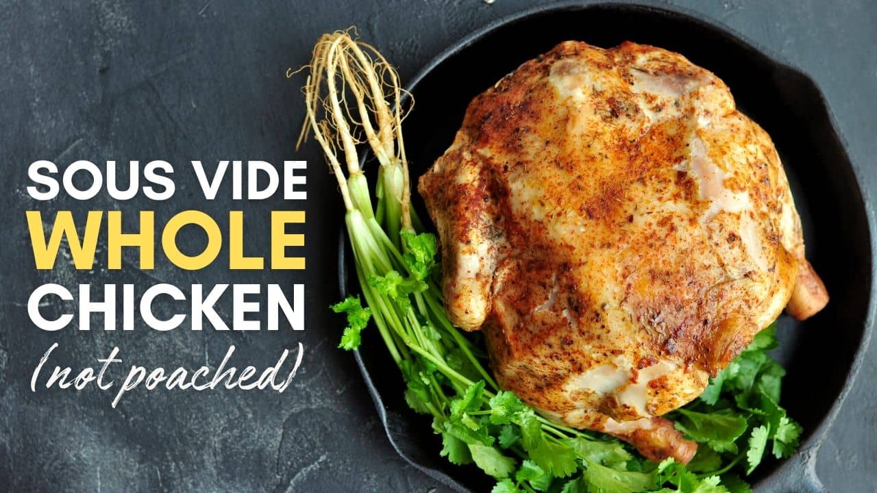 Sous Vide Whole Chicken