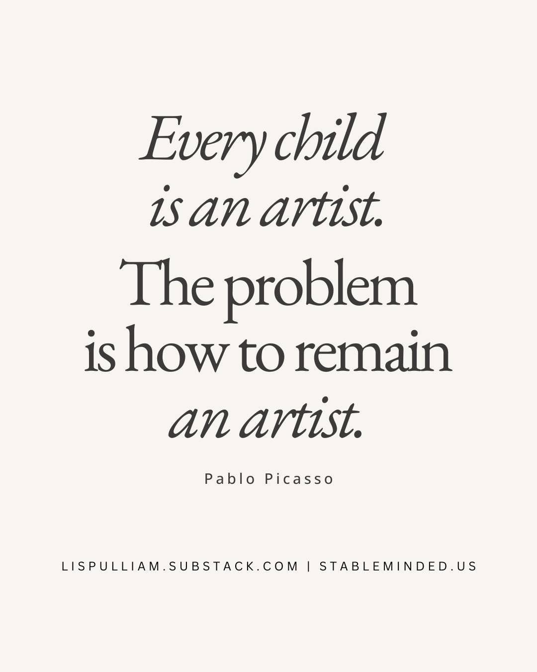 Every child is an artist.