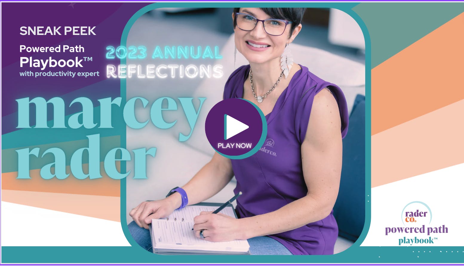 Picture of Marcey Rader writing in her Powered Path Playbook with  a "Play Now"  button to watch her live POWERED PATH PROGRAM member 'S Annual Reflections Call, Video Snippet. 