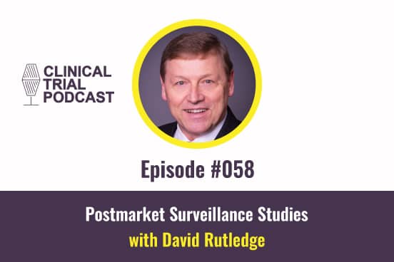 Postmarket Surveillance Studies with Dr. David Rutledge
