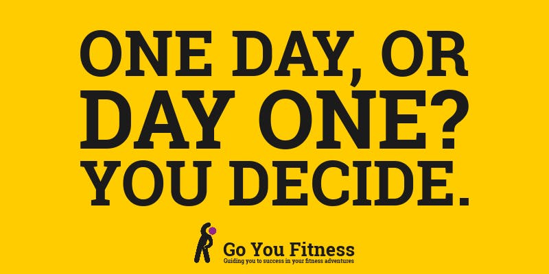 Text image: "One day, or day one? You decide."