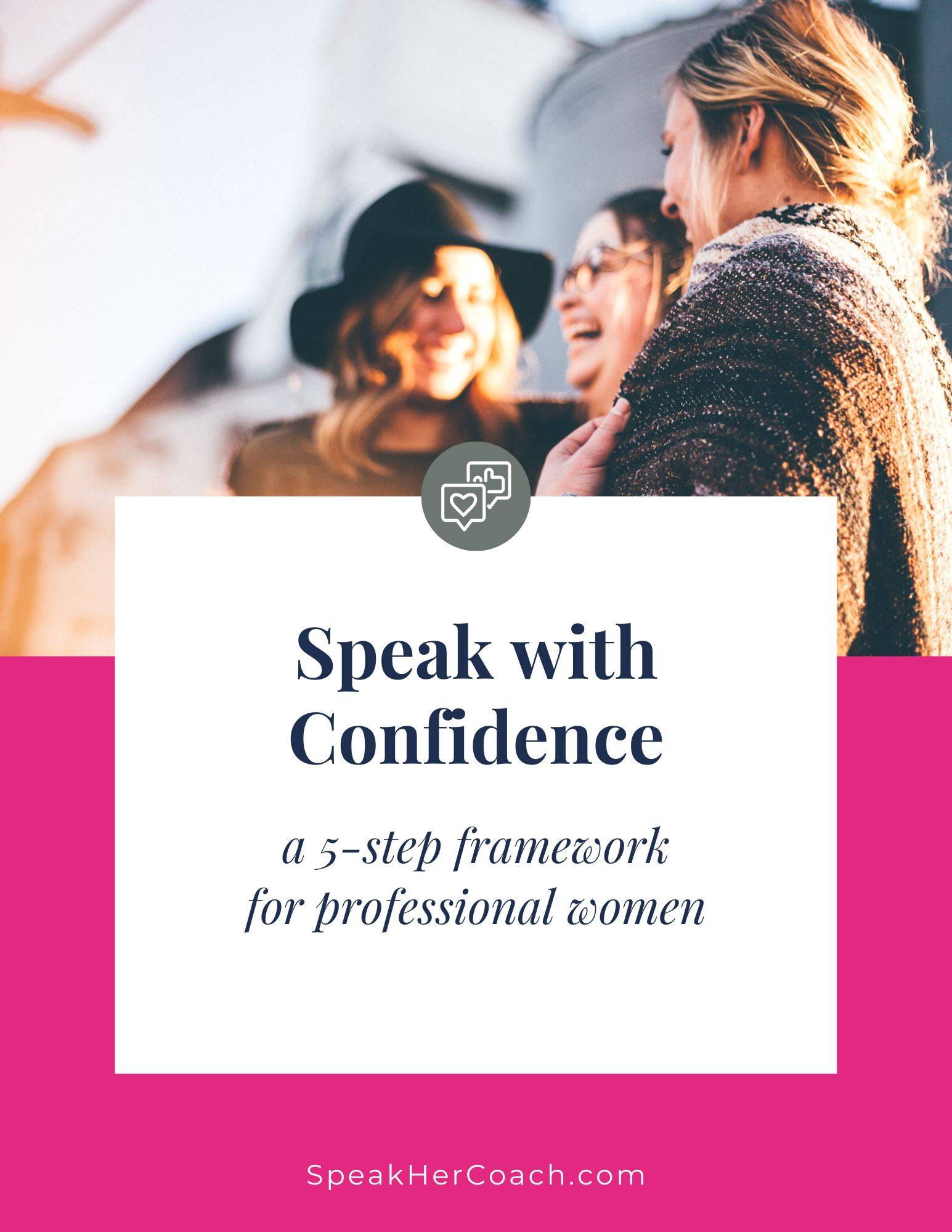 5 Steps to Cultivate Confidence: a quick start guide for professional women
