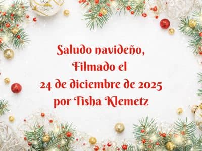 Saludo navideño de Tisha, filmado 24 de diciembre 2025