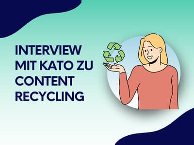 Grafik mit der Aufschrift „Interview mit Kato zu Content Recycling“ und einer Illustration einer Person, die ein Recycling-Symbol in der Hand hält.