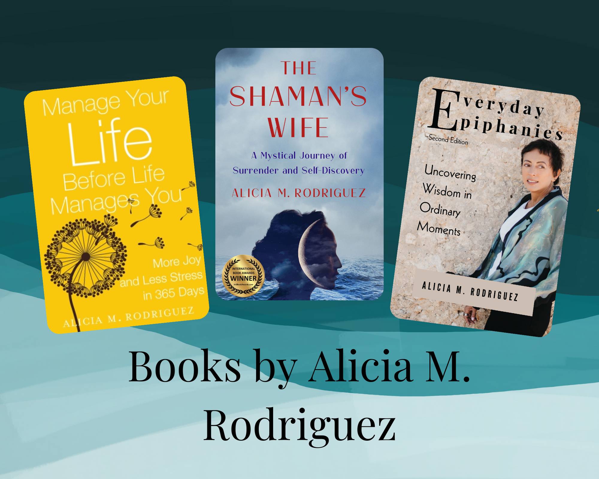 Three inspirational books by Alicia M. Rodriguez