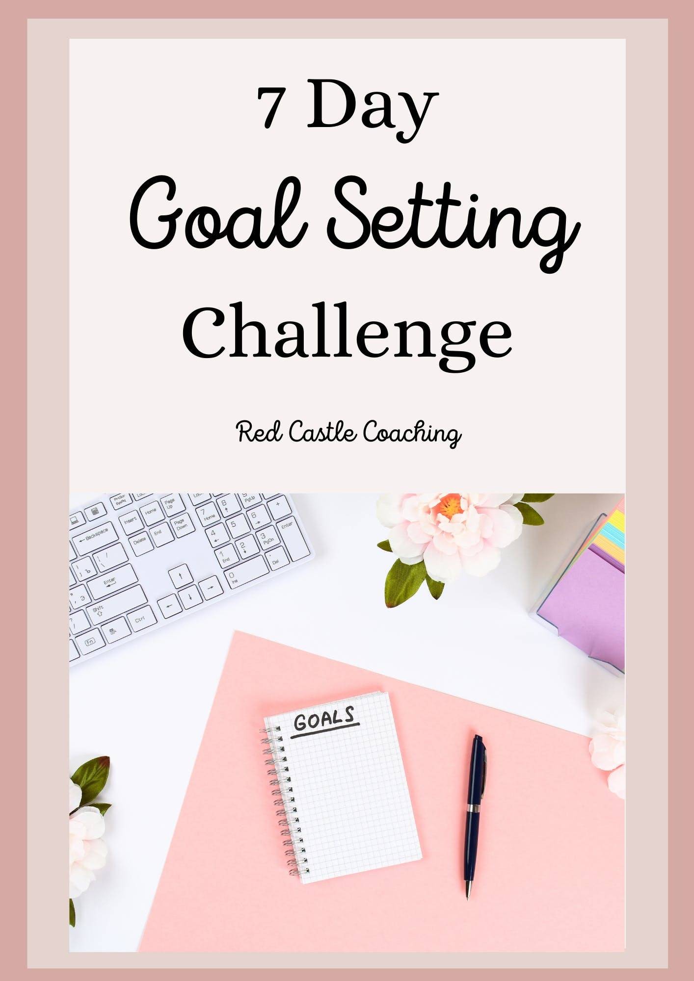 Take the 7-Day Goal Setting Challenge!