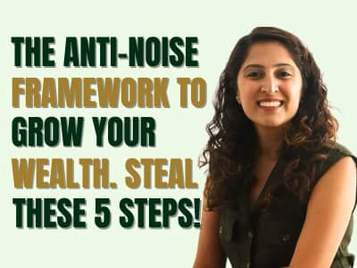 Money Mojo newsletter thumbnail: The Anti-Noise Framework to Grow Your Wealth - 5-step investing system case study with Sanam Balani on light green background