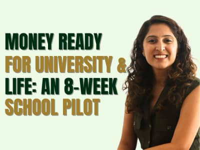 Newsletter thumbnail showing Sanam Balani beside the text 'Money Ready for University & Life: An 8-week School Pilot' on a light green background