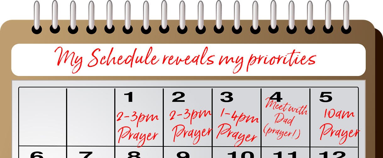 Your schedule reveals your priorities