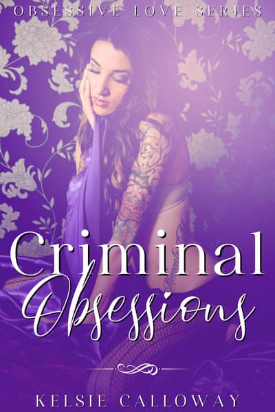Criminal Obsessions by Kelsie Calloway