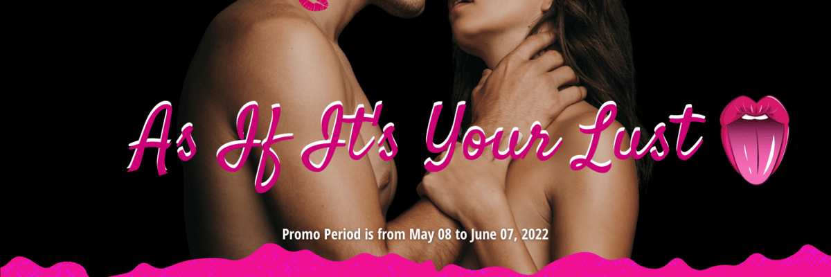 As if it’s your lust promo