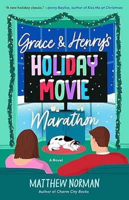 Grace & Henry's Holiday Movie Marathon by Matthew Norman book cover