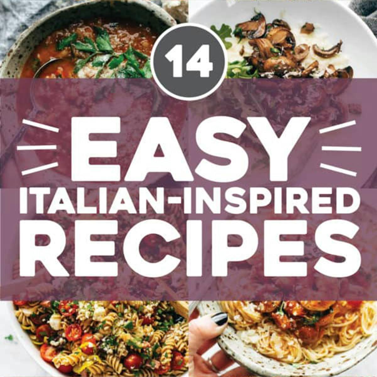 Easy Italian-Inspired Recipes