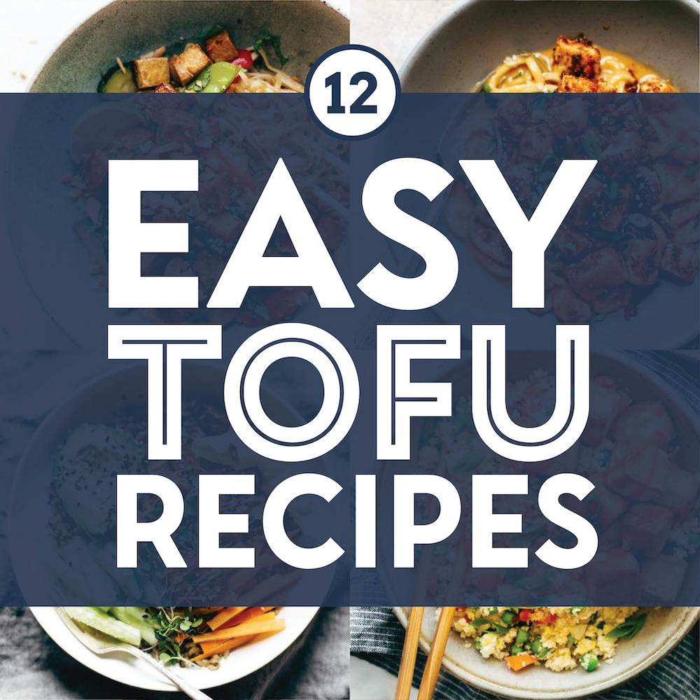 12 Easy Tofu Recipes 