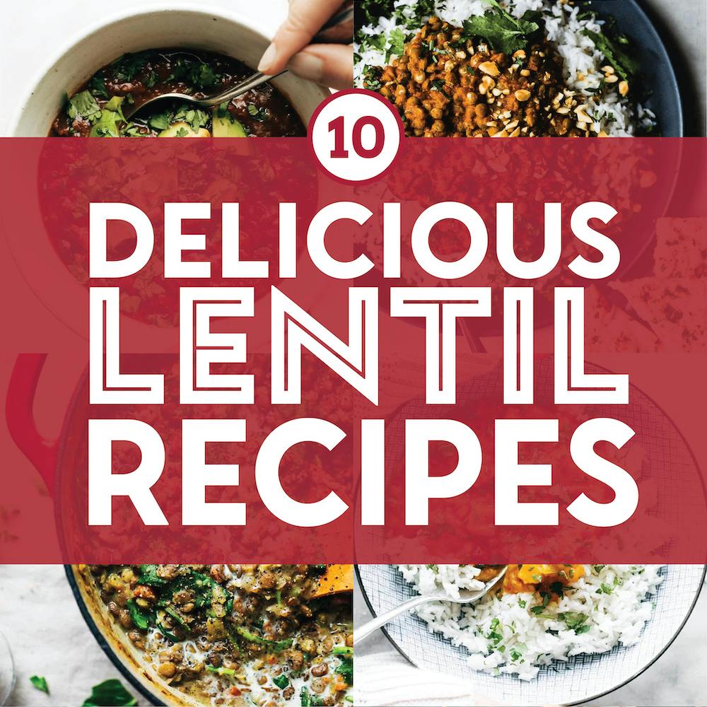 10 Seriously Delicious Lentil Recipes