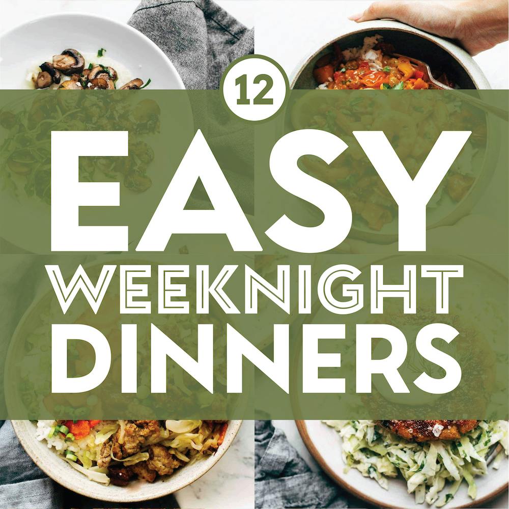 12 Easy Weeknight Dinners