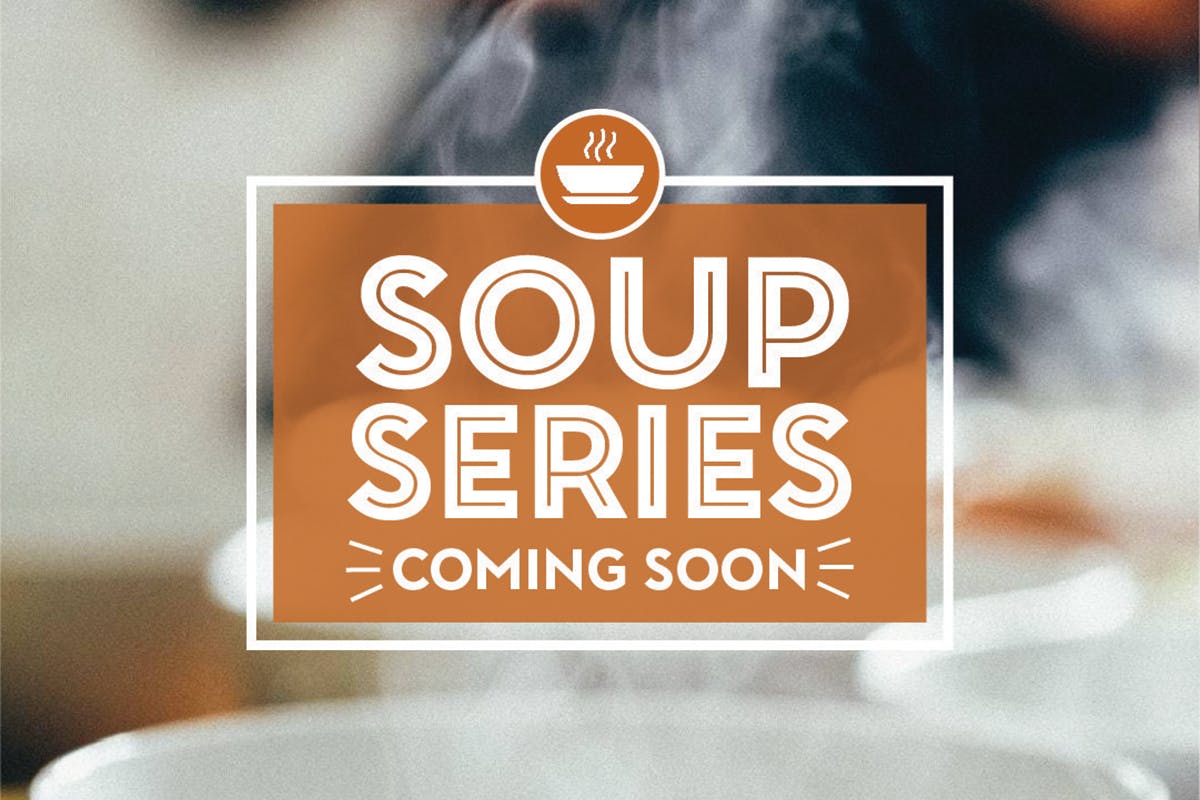 Coming Soon: The Soup Series