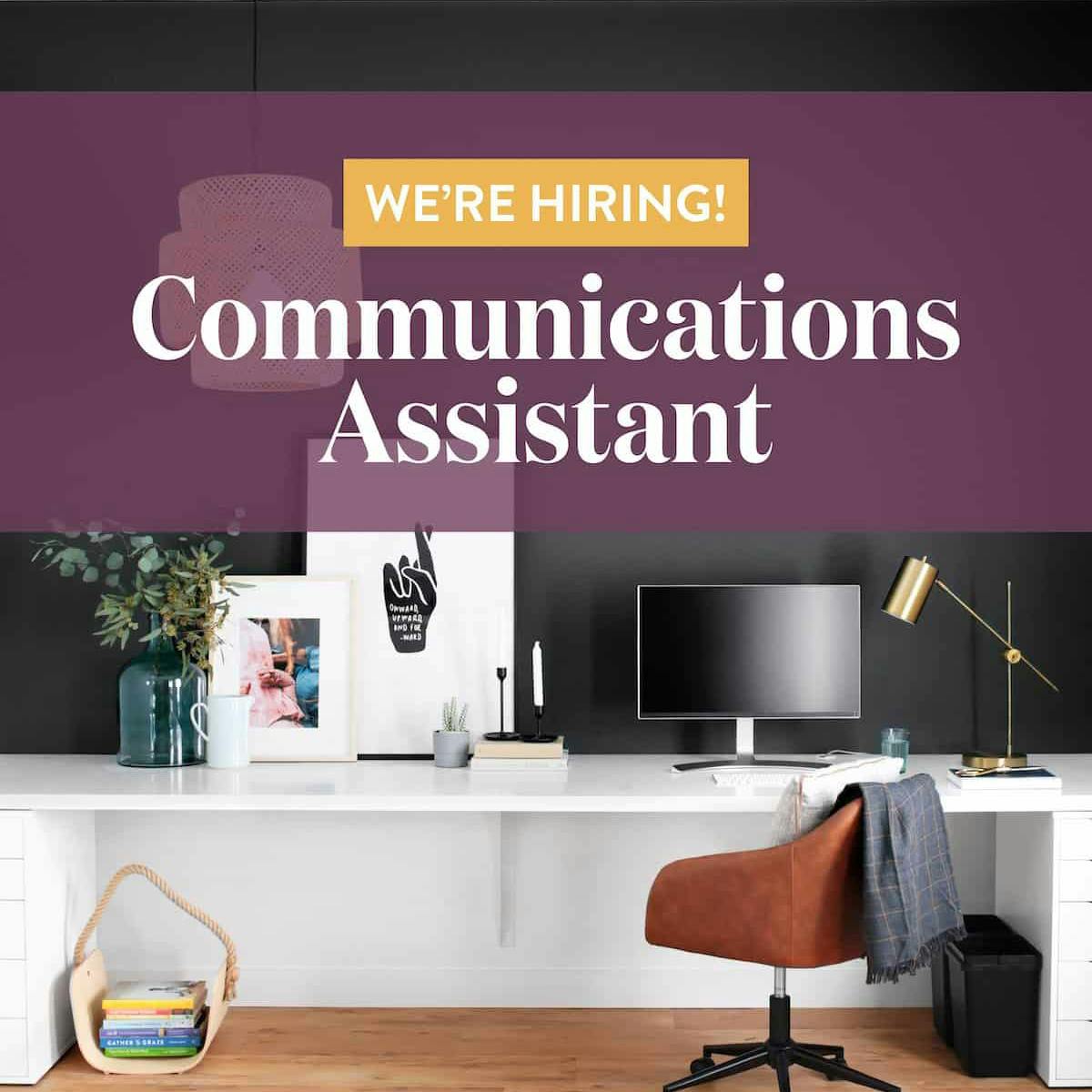 Hiring a Communications Assistant