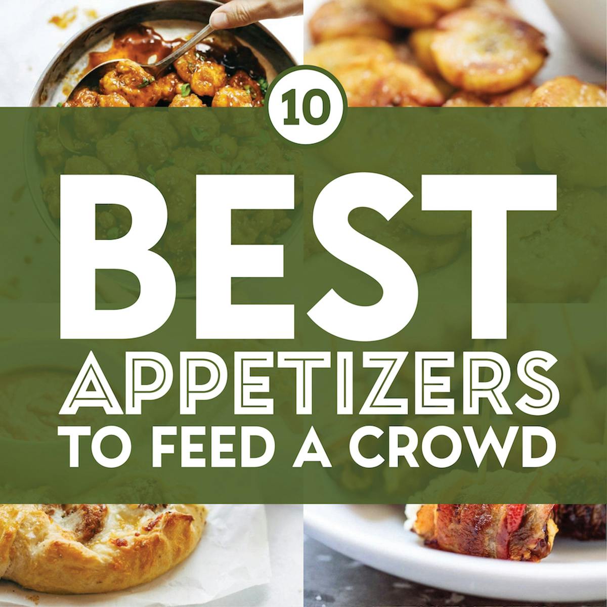 10 Best Appetizers to Feed a Crowd