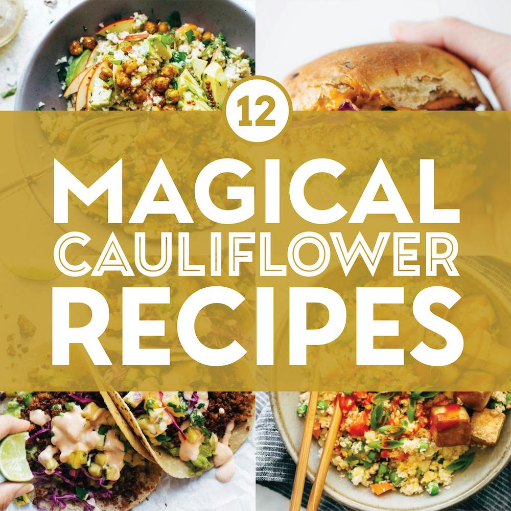 12 Magical Cauliflower Recipes