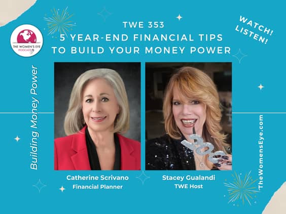 TWE 353: 5 Year-End Financial Tips to Address Before You Say Happy New Year! | The Women's Eye Podcast | TheWomensEye.com
