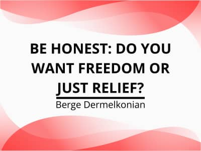 Abstract image with newsletter title Be Honest: Do You Want Freedom or Just Relief?